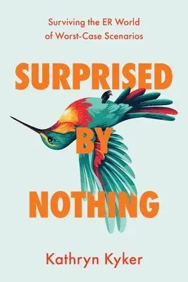 Kathryn Kyker - Surprised by Nothing, Häftad. Tillgänglighet: Lägg i varukorg