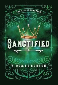 bokomslag Sanctified: The Legacy Chapters Book 3