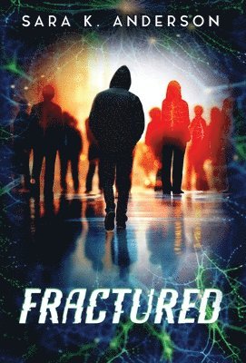 Sara K Anderson, Sara K. Anderson - Fractured, Inbunden