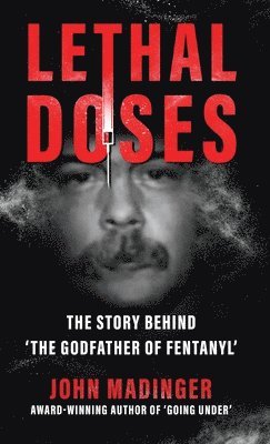 John Madinger - Lethal Doses, Inbunden