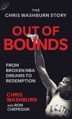 Chris Washburn, Ron Chepesiuk - Out Of Bounds, Inbunden