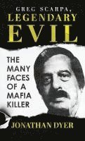 bokomslag Greg Scarpa, Legendary Evil