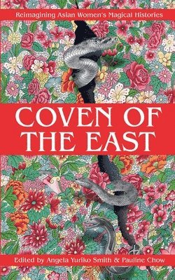 Benebell Wen, Pauline Chow, Angela Yuriko Smith - Coven of the East, Häftad