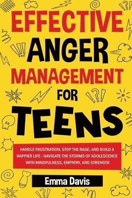 bokomslag Effective Anger Management for Teens