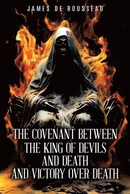 bokomslag The Covenant Between the King of Devils and Death and Victory Over Death