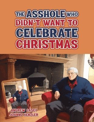 Asshole Who Didn't Want to Celebrate Christmas 1