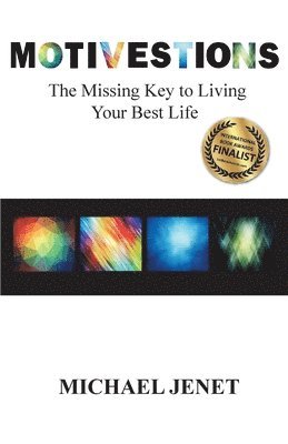 bokomslag Motivestions: The Missing Key to Living Your Best Life