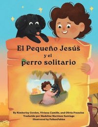 bokomslag El Pequeño Jesús y el Perro Solitario (Little Jesus and the Lonely Puppy)