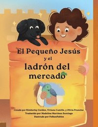 bokomslag El pequeño Jesús y el ladrón del mercado (Little Jesus and the Marketplace Thief)
