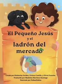 bokomslag pequeño Jesús y el ladrón del mercado (Little Jesus and the Marketplace Thief)