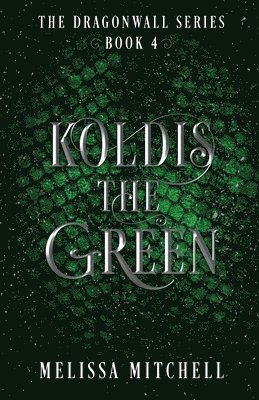 bokomslag Koldis the Green: A Slow Burn Fantasy Series