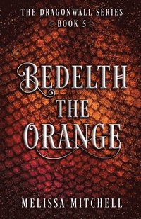 bokomslag Bedelth the Orange