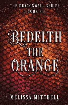 bokomslag Bedelth the Orange