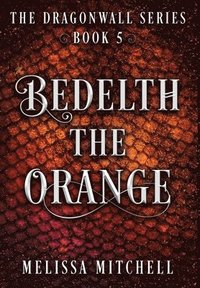 bokomslag Bedelth the Orange