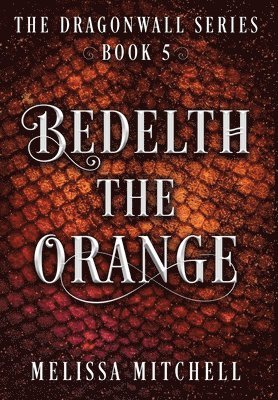 bokomslag Bedelth the Orange