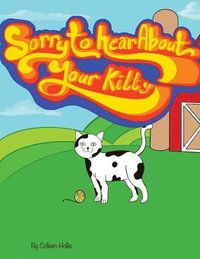 bokomslag Sorry To Hear About Your Kitty