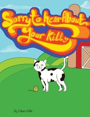 bokomslag Sorry To Hear About Your Kitty