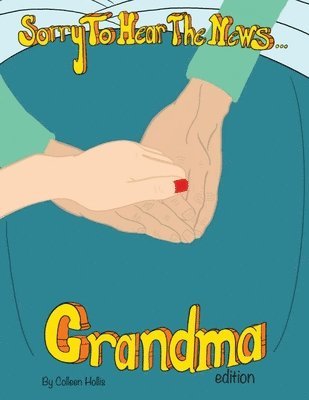 bokomslag Sorry To Hear The News Grandma Edition