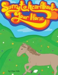 bokomslag Sorry To Hear About Your Horse