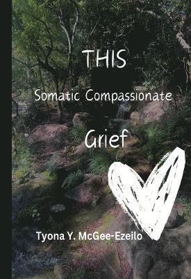 bokomslag THIS Somatic Compassionate Grief