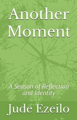 Another Moment: A Season of Reflection and Identity 1