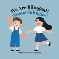 bokomslag We Are Bilingual! ¡Somos bilingüe!