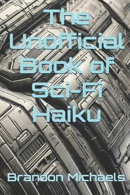 bokomslag Unofficial Book of Sci-Fi Haiku