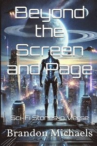 bokomslag Beyond the Screen and Page: Sci-Fi Stories in Verse