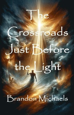 The Crossroads Just Before the Light 1