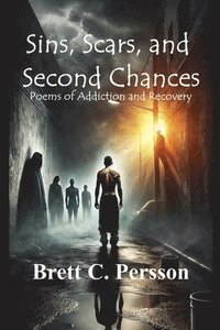 bokomslag Sins, Scars, and Second Chances