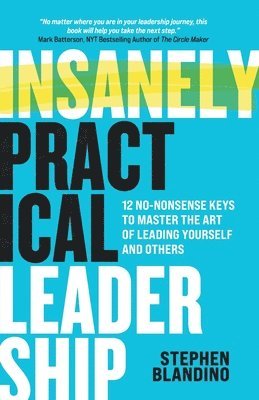 Insanely Practical Leadership 1