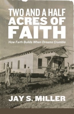 Two and a Half Acres of Faith 1