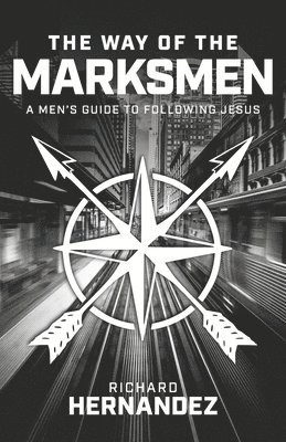 Richard Hernandez - Way of the Marksmen, Häftad
