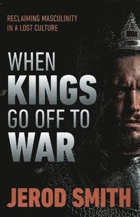 bokomslag When Kings Go Off to War