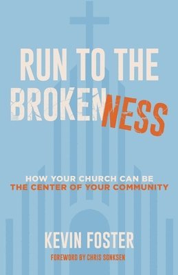 Kevin Foster - Run to the Brokenness, Häftad
