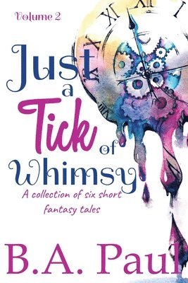 Just a Tick of Whimsy Volume 2 1