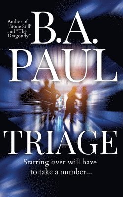 B a Paul, B. a. Paul, B. A. Paul - Triage, Häftad