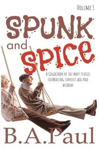 bokomslag Spunk and Spice Volume 1