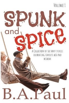 bokomslag Spunk and Spice Volume 1