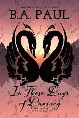 B a Paul, B. a. Paul, B. A. Paul - In These Days of Dancing, Häftad