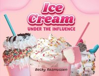 bokomslag Ice Cream Under the Influence
