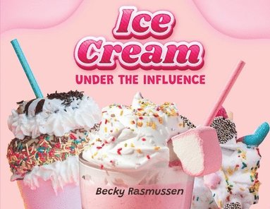 bokomslag Ice Cream Under the Influence