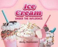 bokomslag Ice Cream Under the Influence