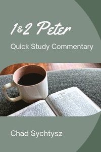 bokomslag 1 & 2 Peter QuickStudy Commentary Series