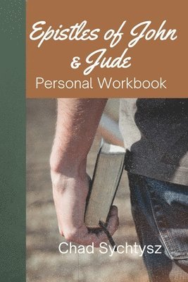 Chad Sychtysz - Epistles of John and Jude, Häftad
