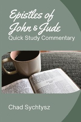 Chad Sychtysz - Epistles of John and Jude, Häftad