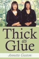 bokomslag Thick as Glue