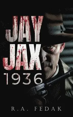 R a Fedak - Jay Jax 1936, Inbunden. Tillgänglighet: Lägg i varukorg
