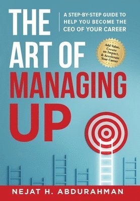 bokomslag The Art of Managing Up