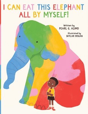 Pearl Gifty Alimo - I Can Eat This Elephant All by Myself!, Häftad